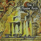 Elysian Fields - We... The Enlightened