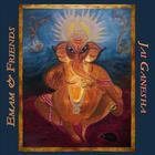 Emam & Friends - Jai Ganesha