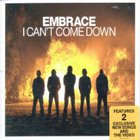 Embrace - I Can't Come Down