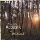 Emil Bulls - The Life Acoustic