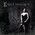 Emily DeLoach - I Have Stood Still and Stopped the Sound of Feet