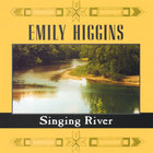 Emily Higgins - Singing River