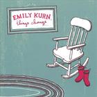Emily Kurn - Things Change