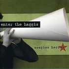 Enter the Haggis - Soapbox Heroes
