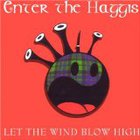 Enter the Haggis - Let the Wind Blow High