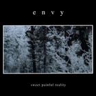 Envy - Sweet Painful Reality