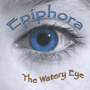 The Watery Eye