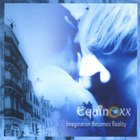 Equinoxx - Imagination Becomes Reality
