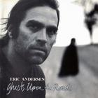 Eric Andersen - Ghosts Upon the Road