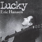Eric Hansen - Eric Hansen - Lucky