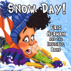 Eric Herman and the Invisible Band - Snow Day!