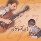 Eric Komar - Two Life