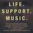 Eric Liebman - Original Motion Picture Soundtrack - "Life. Support. Music."