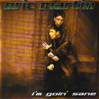Eric Martin - I'm Goin' Sane
