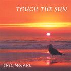 Eric McCarl - Touch the Sun