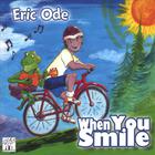 Eric Ode - When You Smile