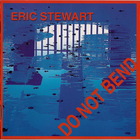 Eric Stewart - Do Not Bend