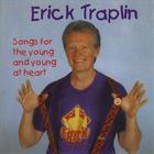 Erick Traplin - Songs for the Young and Young at Heart
