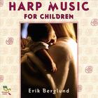 Erik Berglund - Harp Music for Children