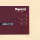 Erik Deutsch - Fingerprint