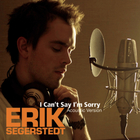 Erik Segerstedt - I Can't Say I'm Sorry CDS