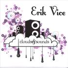 Erik Vice - Clouds&Sounds