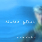 Erika Luckett - Tinted Glass