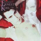 Ernest Kohl - The Portrait Of Ernest Kohl Volume One