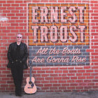 Ernest Troost - All the Boats Are Gonna Rise