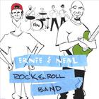 Ernie & Neal - Rock & Roll Band