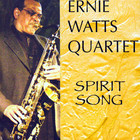 Ernie Watts - Spirit Song