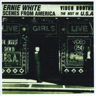 Ernie White - Scenes From America