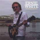 Ernie White - Rock & Rarities