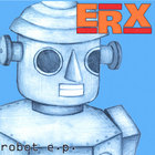 ERX - Robot E.P.