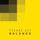 Escape Act - Balance