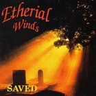 Etherial Winds - Saved