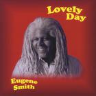Eugene Smith - Lovely Day