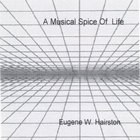 Eugene W. Hairston - A Musical Spice Of Life