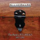 Eureka - Silverware: The Best Of Eureka 1997-2010