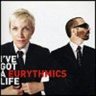 Eurythmics - I've Got A Life