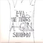 Eva - The Things A Girl Should Do