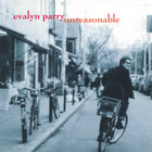 Evalyn Parry - Unreasonable