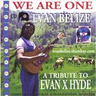 Evan Belize - We Are One