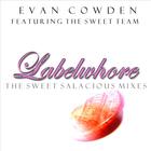 Evan Cowden - Labelwhore/Money Makes the World Go 'Round (The Sweet Salacious Mixes)