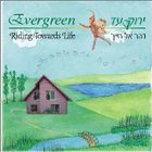 Evergreen - Riding Towards Life