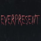 Everpresent - Everpresent