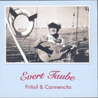 Evert Taube - Fritiof & Carmencita