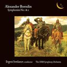 Evgeni Svetlanov, conductor. The USSR Symphony Orchestra. - Alexander Borodin. Symphonies 1, 2.