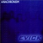 EVICK - Anachronism