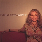 Evonne Rivera - What If